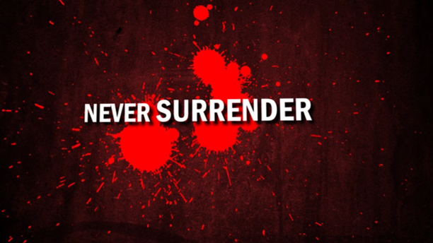 Never Surrender